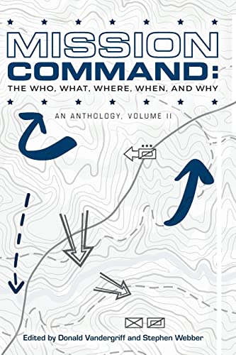 Mission Command II: The Who, What, Where, When and Why: An Anthology von Createspace Independent Publishing Platform
