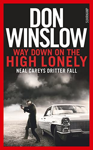 Way Down on the High Lonely: Neal Careys dritter Fall (Neal-Carey-Serie)