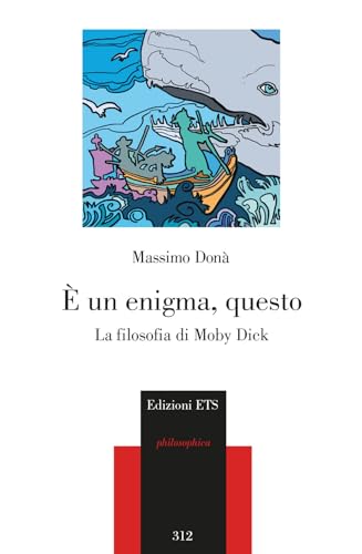 È un enigma, questo. La filosofia di Moby Dick (Philosophica) von Edizioni ETS