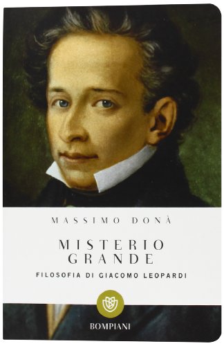 Misterio grande. Filosofia di Giacomo Leopardi (I grandi tascabili) von Bompiani