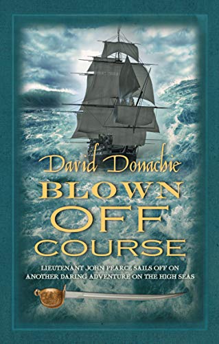 Blown Off Course: The action-packed maritime adventure series (John Pearce)
