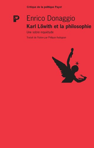 Karl Löwith et la philosophie: Une sobre inquiétude