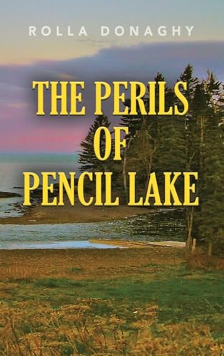 The Perils of Pencil Lake von Booklocker.com