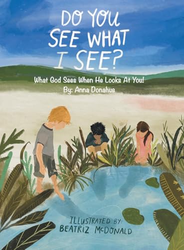Do You See What I See?: What God Sees When He Looks at You! von Westbow Press