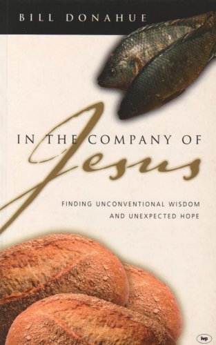 In the Company of Jesus: Finding Unconventional Wisdom and Unexpected Hope von IVP