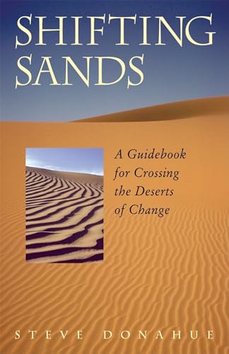 Shifting Sands: A Guidebook for Crossing the Deserts of Change von Berrett-Koehler Publishers