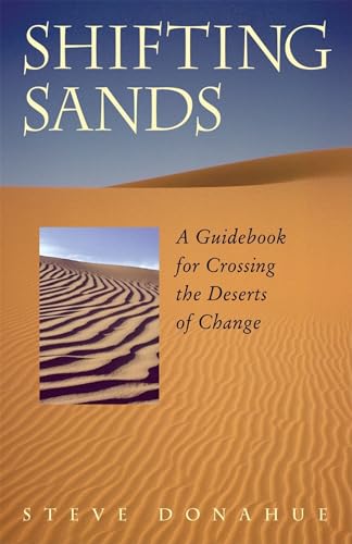 Shifting Sands: A Guidebook for Crossing the Deserts of Change