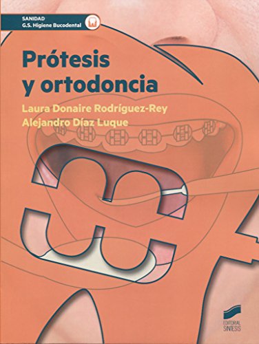 Prótesis y ortodoncia (Sanidad, Band 65) von -99999