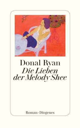Die Lieben der Melody Shee: Roman von Diogenes Verlag AG