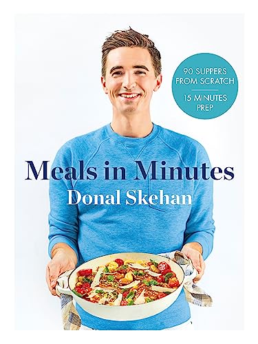 Donal's Meals in Minutes: 90 suppers from scratch/15 minutes prep von Quercus Books