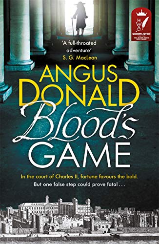 Blood's Game: In the court of Charles II fortune favours the bold . . . But one false step could prove fatal (Holcroft Blood, 1) von Zaffre