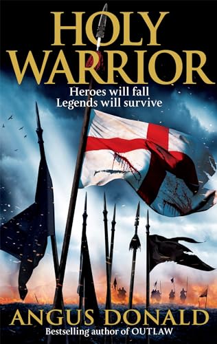 Holy Warrior: Heroes will fall. Legends will survive (Outlaw Chronicles)