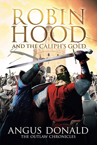 Robin Hood and the Caliph's Gold (The Outlaw Chronicles, Band 9)
