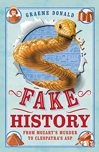 Fake History: From Mozart's Murder to Cleopatra's ASP von Michael O'Mara Books