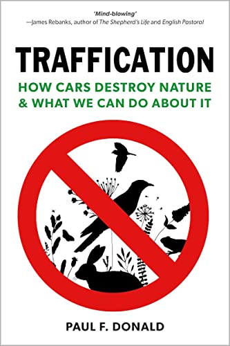 Traffication: How Cars Destroy Nature and What We Can Do About It von Pelagic Publishing