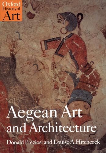 Aegean Art and Architecture (Oxford History of Art) von Oxford University Press