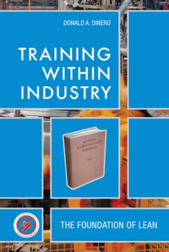 Training Within Industry: The Foundation Of Lean von Productivity Press