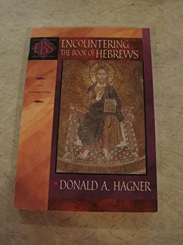 Encountering the Book of Hebrews: An Exposition (Encountering Biblical Studies) von Baker Academic