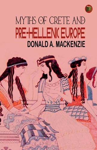 Myths of Crete and Pre-Hellenic Europe