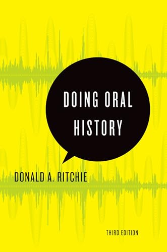 Doing Oral History (Oxford Oral History): A Practical Guide (Oxford Oral History Series)