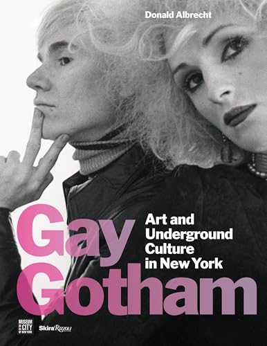 Gay Gotham: Art and Underground Culture in New York