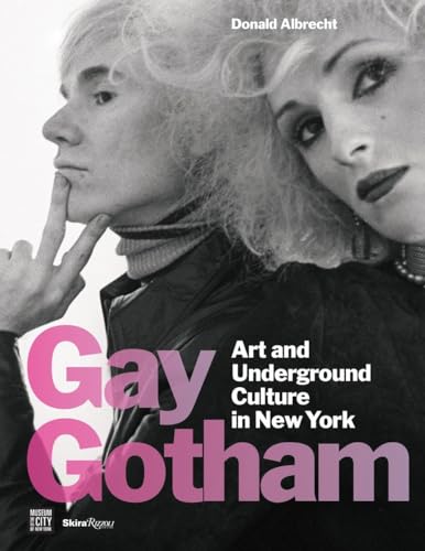 Gay Gotham: Art and Underground Culture in New York von Rizzoli