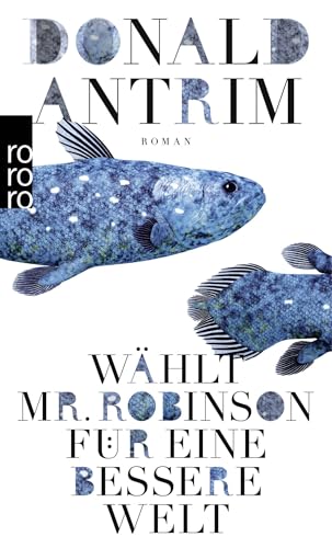 Wählt Mr. Robinson für ein besseres Leben von Rowohlt Taschenbuch