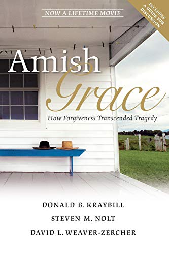 Amish Grace: How Forgiveness Transcended Tragedy von Jossey-Bass