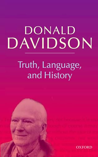 Truth, Language, and History (Philosophical Essays) (v. 5): Philosophical Essays Volume 5 von Oxford University Press