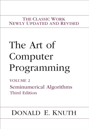 The Art of Computer Programming: Seminumerical Algorithms (2) (ART OF COMPUTER PROGRAMMING VOLUME 2, Band 2)