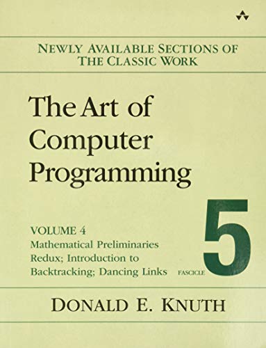 The Art of Computer Programming, Fascicle 5: Mathematical Preliminaries Redux; Introduction to Backtracking; Dancing Links (4) von Addison Wesley