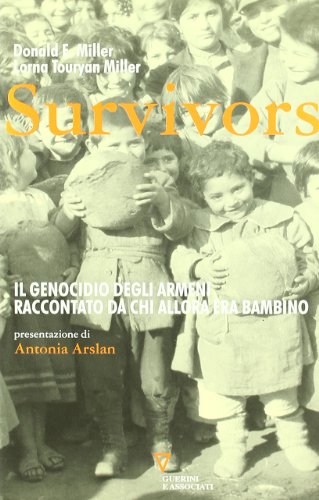 Survivors. Il genocidio degli armeni raccontato da chi allora era bambino von Guerini e Associati