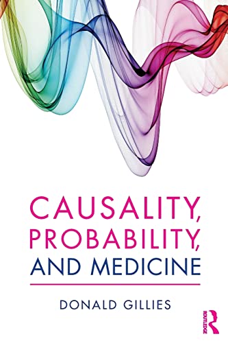 Causality, Probability, and Medicine von Routledge