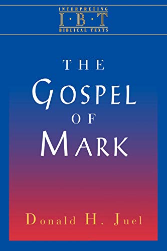 The Gospel of Mark (Interpreting Biblical Texts series)