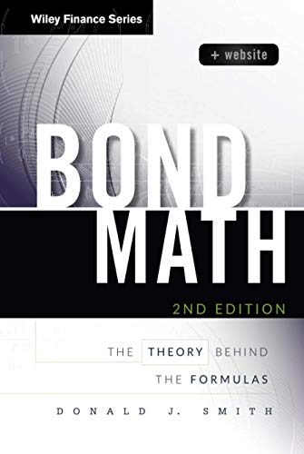 Bond Math: The Theory Behind the Formulas, + Website (Wiley Finance Editions)