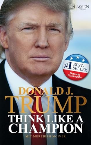 Donald J. Trump - Think like a Champion von Plassen Verlag