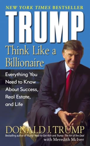 Trump: Think Like a Billionaire: Everything You Need to Know About Success, Real Estate, and Life von Ballantine Books