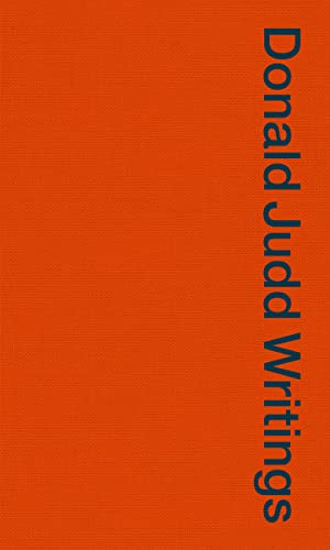 Donald Judd Writings: Writings: 1958-1993