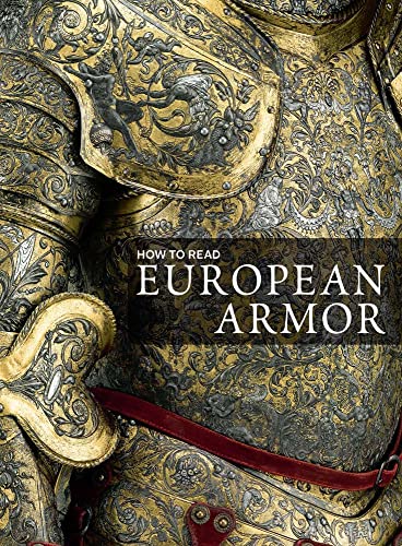 How to Read European Armor von Metropolitan Museum of Art New York
