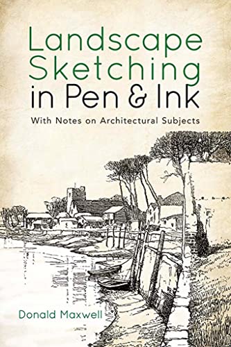 Landscape Sketching in Pen and Ink: With Notes on Architectural Subjects (Dover Art Instruction)