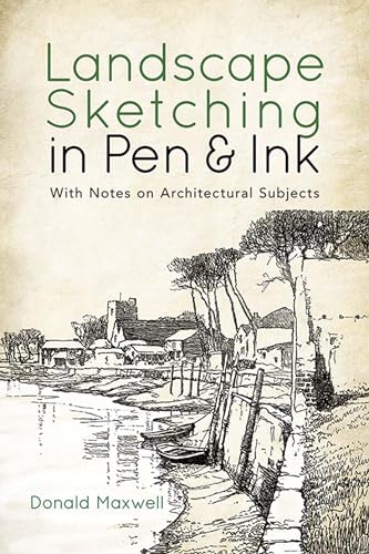 Landscape Sketching in Pen & Ink: With Notes on Architectural Subjects (Dover Art Instruction)