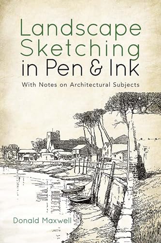 Landscape Sketching in Pen and Ink: With Notes on Architectural Subjects (Dover Art Instruction)