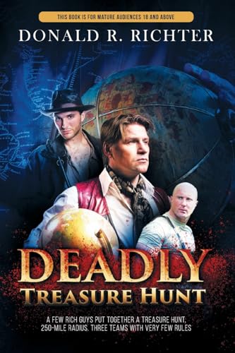 Deadly Treasure Hunt: A few rich guys put together a treasure hunt, 250-mile radius. Three teams with very few rules von Aspire Publishing Hub, LLC