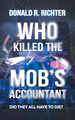 Who Killed the Mob's Accountant: Did They All Have to Die? von Aspire Publishing Hub, LLC
