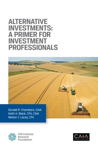 Alternative Investments: A Primer for Investment Professionals von CFA Institute Research Foundation