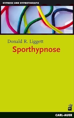 Sporthypnose: Eine neue Stufe des mentalen Trainigs: Eine neue Stufe des mentalen Trainings Sporthypnose: Eine neue Stufe des mentalen Trainigs: Eine neue Stufe des mentalen Trainings