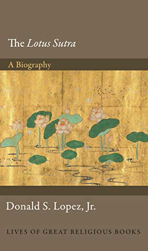 "Lotus Stra": A Biography (Lives of Great Religious Books) von Princeton University Press