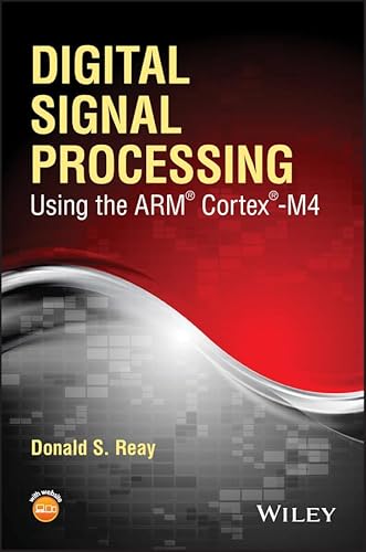 Digital Signal Processing Using the ARM Cortex M4 von Wiley