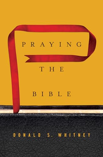 Praying the Bible von Crossway Books