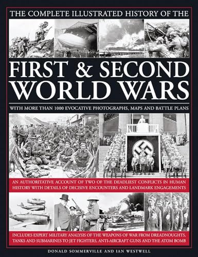 Complete Illustrated History of the First & Second World Wars: With More Than 1000 Evocative Photographs, Maps and Battle Plans von Lorenz Books